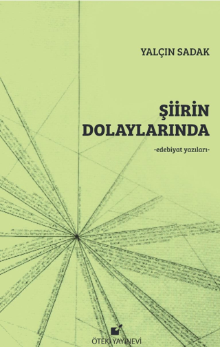 Şiirin Dolaylarında - Edebiyat Yazıları (Ciltli) Yalçın Sadak