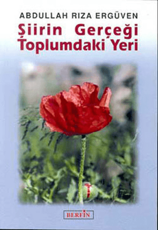 Şiirin Gerçeği Toplumdaki Yeri Abdullah Rıza Ergüven