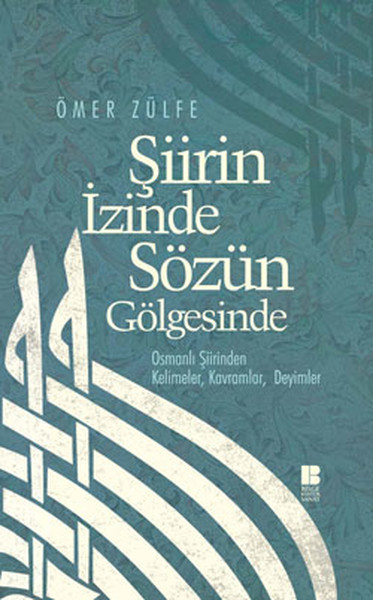 Şiirin İzinde Sözün Gölgesinde %31 indirimli Ömer Zülfe