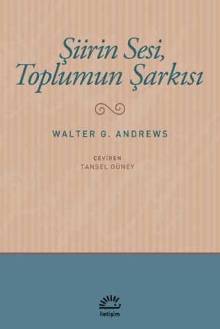 Şiirin Sesi Toplumun Şarkısı %27 indirimli Walter G. Andrews