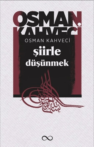 Şiirle Düşünmek Osman Kahveci