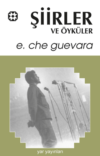 Şiirler ve Öyküler Ernesto Che Guevara