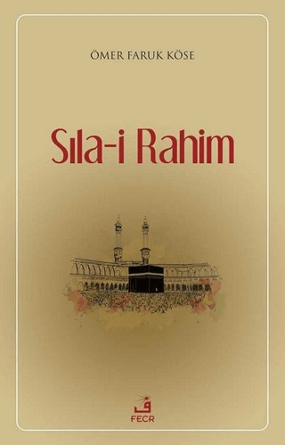 Sıla-i Rahim Ömer Faruk Köse