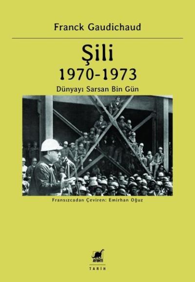 Şili 1970 - 1973 Dünyayı Sarsan Bin Gün Frank Gaudichaud