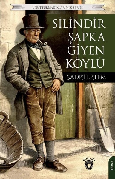 Silindir Şapka Giyen Köylü - Unutturmadıklarımız Serisi Sadri Ertem