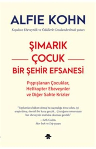 Şımarık Çocuk - Bir Şehir Efsanesi Alfie Kohn