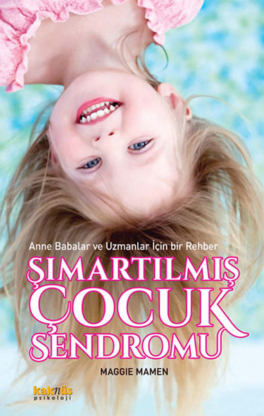 Şımartılmış Çocuk Sendromu Maggie Mamen