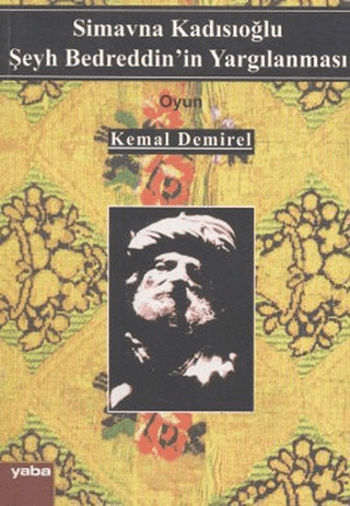 Şeyh Bedrettin\'in Yargılanması Kemal Demirel