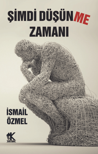 Şimdi Düşünme Zamanı İsmail Özmel