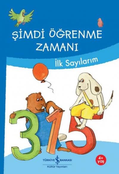 İlk Sayılarım - Şimdi Öğrenme Zamanı Ulrike Holzwarth-Raether