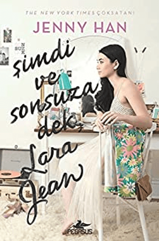 Şimdi ve Sonsuza Dek, Lara Jean (Ciltli) Jenny Han