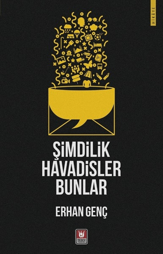 Şimdilik Havadisler Bunlar Erhan Genç