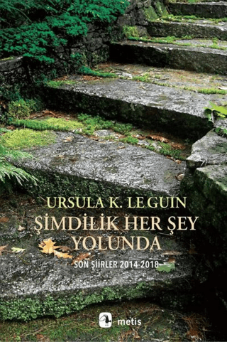 Şimdilik Her Şey Yolunda Ursula K. Le Guin