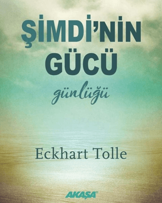 Şimdi'nin Gücü Günlüğü Eckhart Tolle