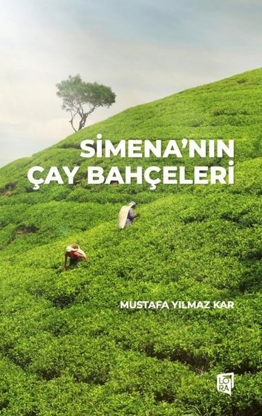 Simena'nın Çay Bahçeleri Mustafa Yılmaz Kar