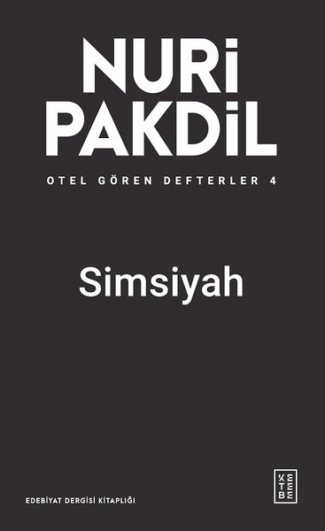 Simsiyah - Otel Gören Defterler 4 Nuri Pakdil