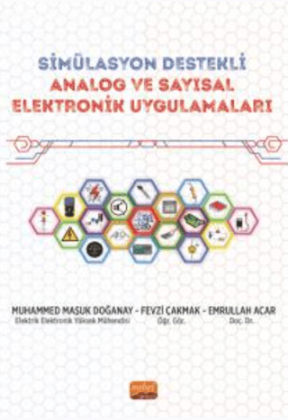 Simülasyon Destekli Analog ve Sayısal Elektronik Uygulamaları Emrullah