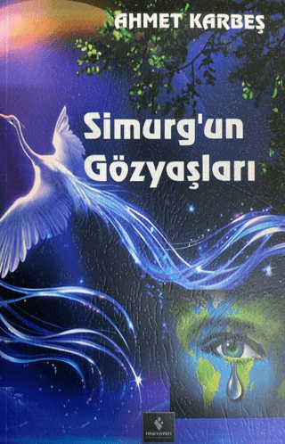 Simurg'un Gözyaşları Ahmet Karbeş