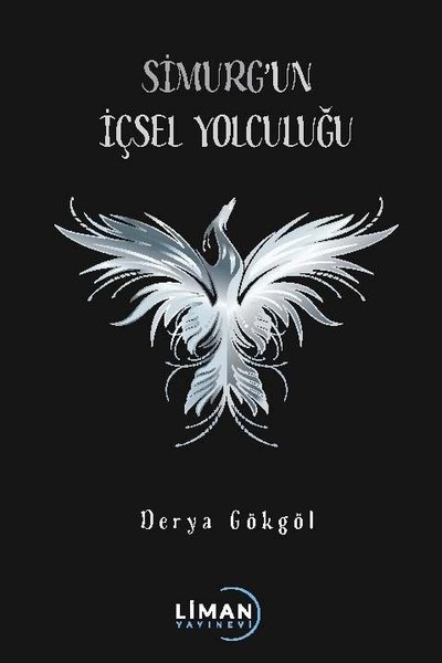 Simurg'un İçsel Yolculuğu Derya Gökgöl