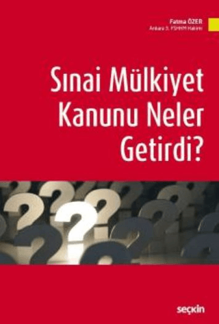 Sınai Mülkiyet Kanunu Neler Getirdi? Fatma Özer