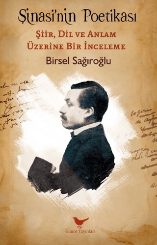 Şinasi'nin Poetikası: Şiir Dil ve Anlam Üzerine Bir İnceleme Birsel Sa