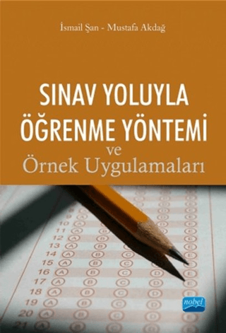 Sınav Yoluyla Öğrenme Yöntemi ve Örnek Uygulamaları İsmail Şan