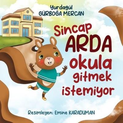 Sincap Arda Okula Gitmek İstemiyor Yurdagül Gürboğa Mercan