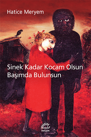 Sinek Kadar Kocam Olsun Başımda Bulunsun %27 indirimli Hatice Meryem