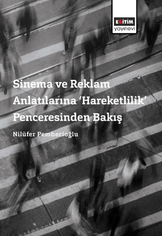 Sinema ve Reklam Anlatılarına ‘Hareketlilik' Penceresinden Bakış Nilüf