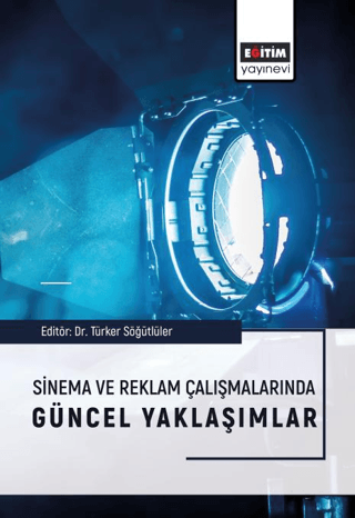 Güncel Yaklaşımlar - Sinema ve Reklam Çalışmalarında Kolektif