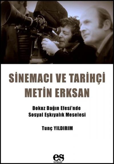 Sinema ve Tarihçi Metin Erksan Tunç Yıldırım