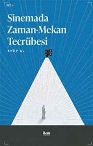 Sinemada Zaman-Mekan Tecrübesi Eyüp Al