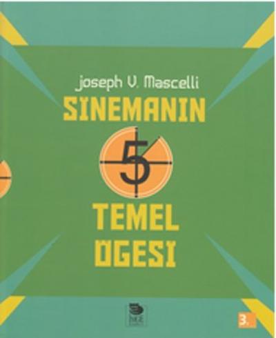 Sinemanın 5 Temel Öğesi Joseph V. Mascelli