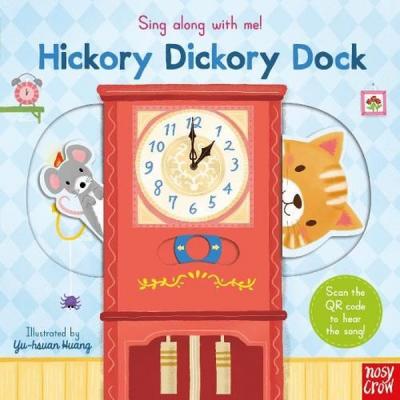 Sing Along With Me! Hickory Dickory Dock Yu-Hsuan Huang