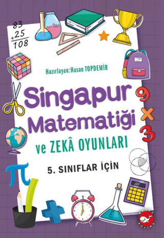 5. Sınıflar İçin Singapur Matematiği ve Zeka Oyunları Kolektif