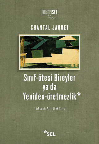 Sınıf - Ötesi Bireyler ya da Yeniden Üretmezlik Chantal Jaquet