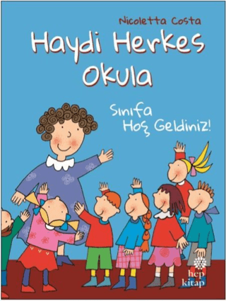 Sınıfa Hoş Geldiniz! - Haydi Herkes Okula Nicoletta Costa