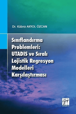 Sınıflandırma Problemleri: Utadis ve Sıralı Lojistik Regresyon Modelle