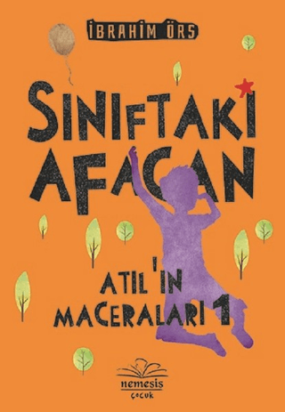 Sınıftaki Afacan - Atıl'ın Maceraları 1 İbrahim Örs