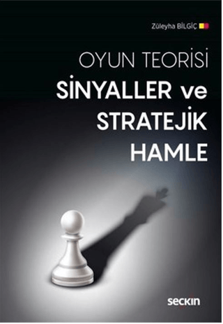 Sinyaller ve Stratejik Hamle Züleyha Bilgiç