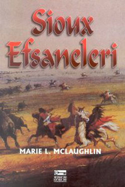 Sioux Efsaneleri %30 indirimli Marie L. McLoughlin