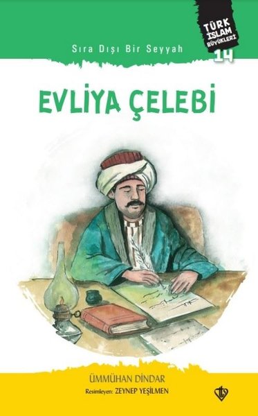 Evliya Çelebi - Sıra Dışı Bir Seyyah Ümmühan Dindar