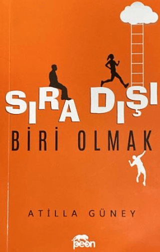 Sıra Dışı Biri Olmak Atilla Güney