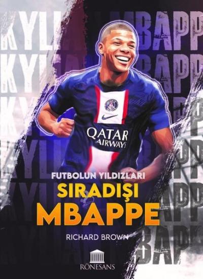 Sıradışı Mbappe - Futbolun Yıldızları Richard Brown