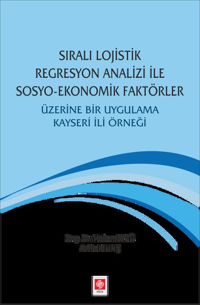 Sıralı Lojistik Regresyon Analizi İle Sosyo-Ekonomik Faktörler Üzerine