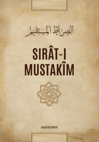 Sırat-ı Mustakim Abdullah Kartal