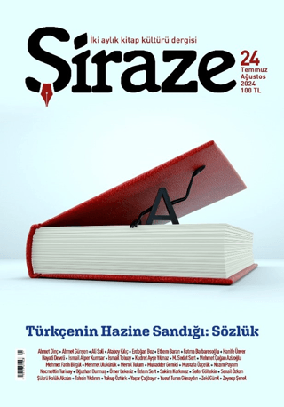 Şiraze Dergisi Sayı: 24 Temmuz-Ağustos 2024