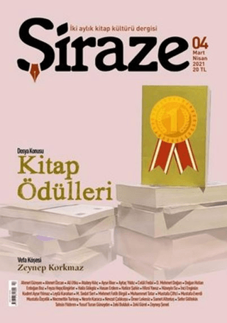 Şiraze İki Aylık Kitap Kültürü Dergisi Sayı: 04 Mart-Nisan 2021 Kolekt