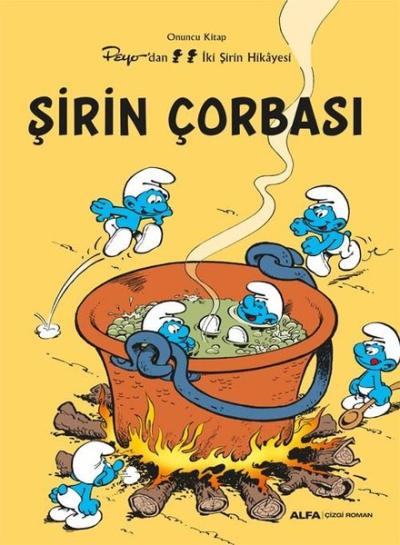 Şirin Çorbası - Peyo'dan İki Şirin Hikayesi - Onuncu Kitap Kolektif