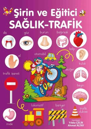 Şirin ve Eğitici Sağlık - Trafik Yıldız Çelik